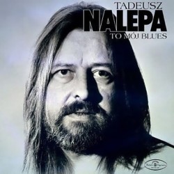 Tadeusz Nalepa - To mój...